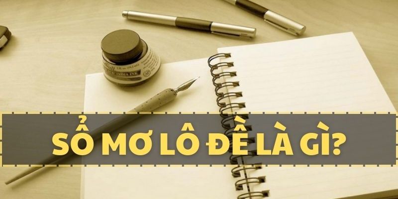 Soi cầu giải mã giấc mơ là gì?